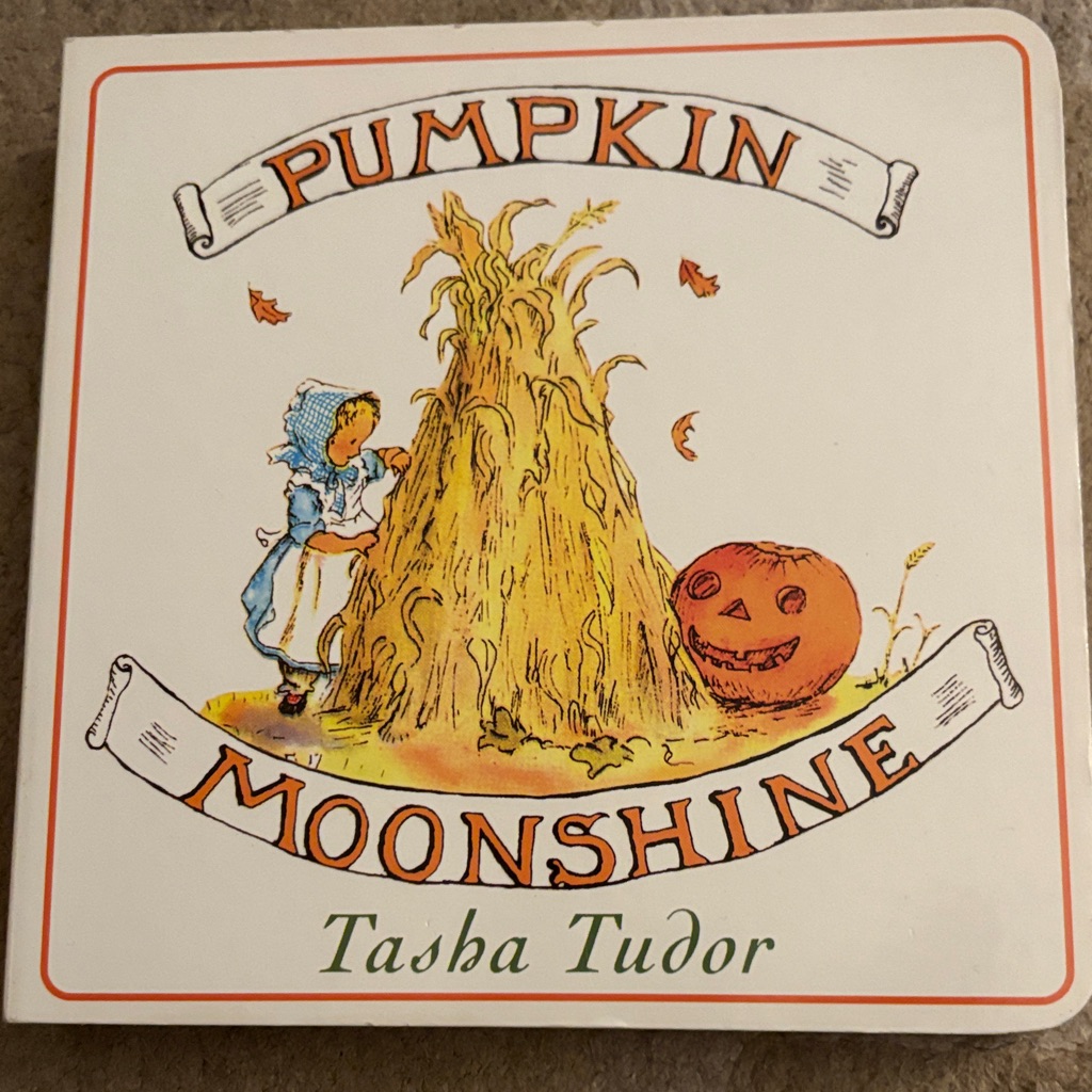 Pumpkin Moonshine Book By Tasha Tudor